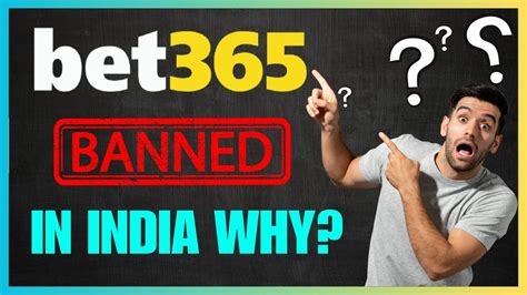 bet365 banned in india|Bet365 India Review .